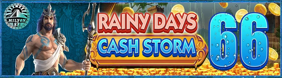 Rainy Days Cash Storm FREE 66!